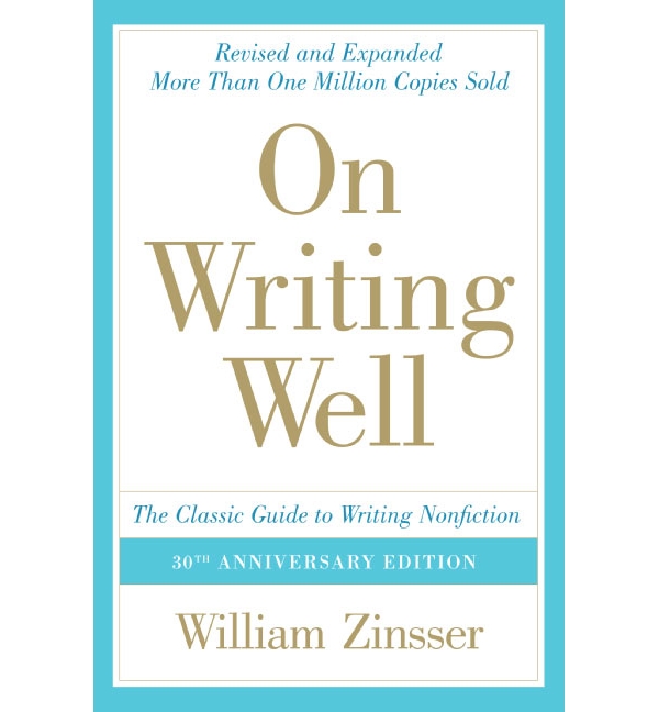 On Writing Well by William Zinsser.