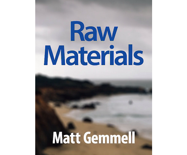 raw-materials-collected-essays-by-matt-gemmell