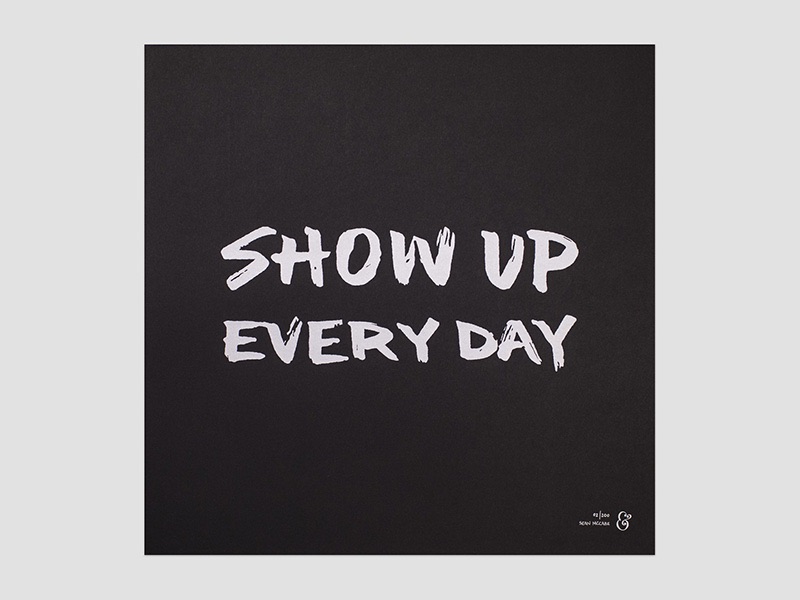 show-up-every-day-print-by-seanwes