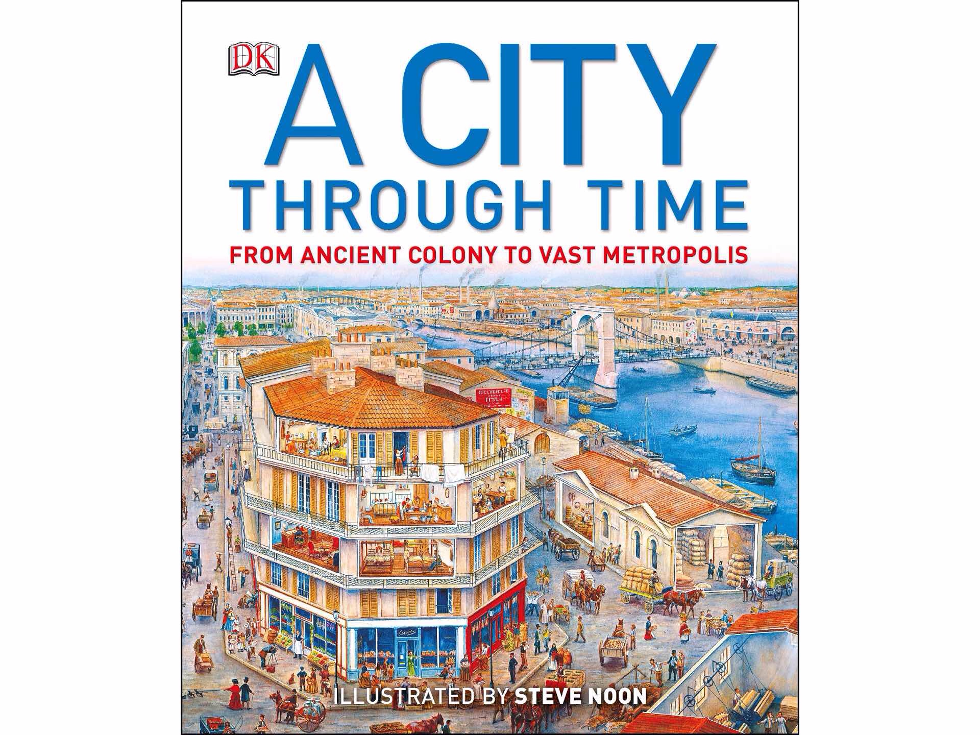 A City Through Time by Philip Steele and Steve Noon.