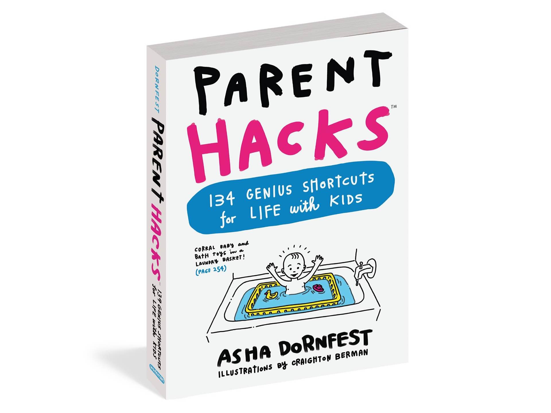 Parent Hacks by Asha Dornfest and Craighton Berman.