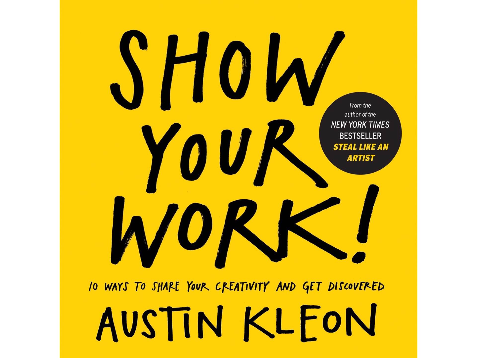 Show Your Work by Austin Kleon.