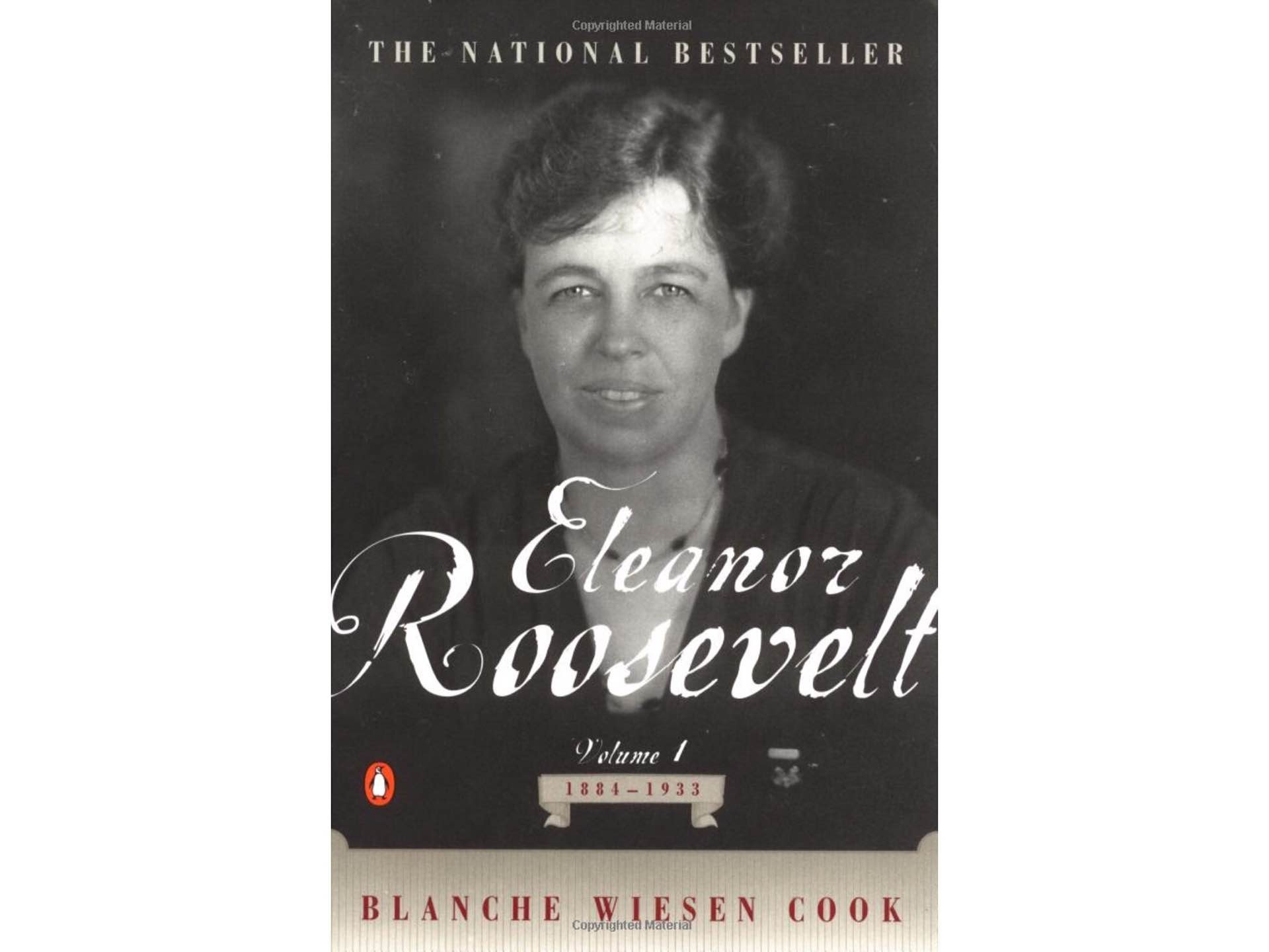 Eleanor Roosevelt, Vol. 1: 1884–1933 by Blanche Wiesen Cook.