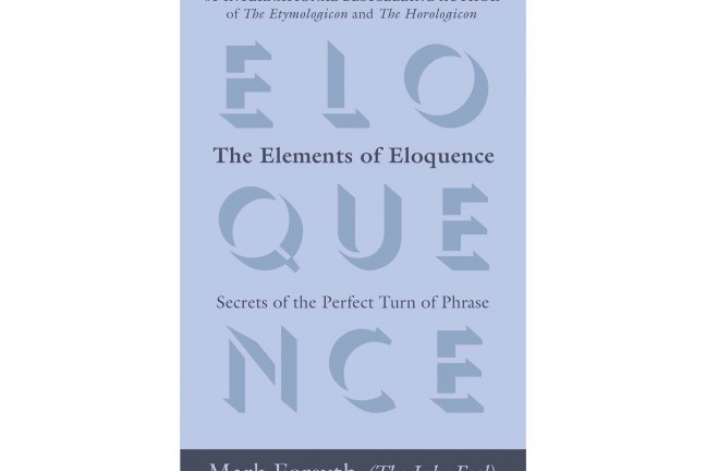 The Elements of Eloquence by Mark Forsyth.