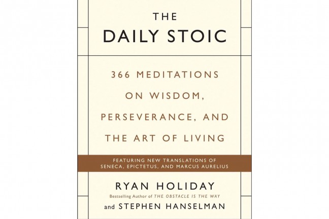 The Daily Stoic by Ryan Holiday.