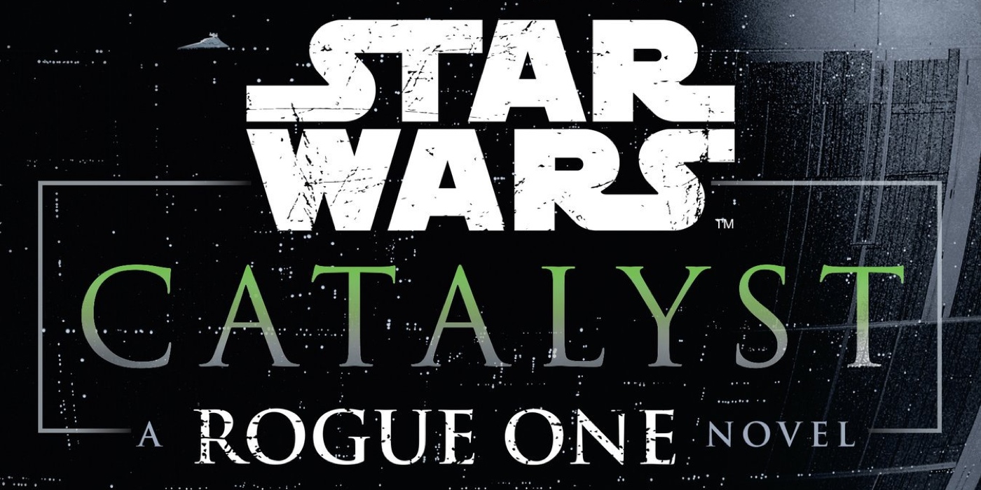 star-wars-catalyst-rogue-one-novel