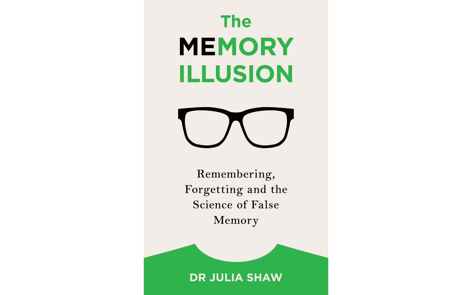 the-memory-illusion-by-dr-julia-shaw