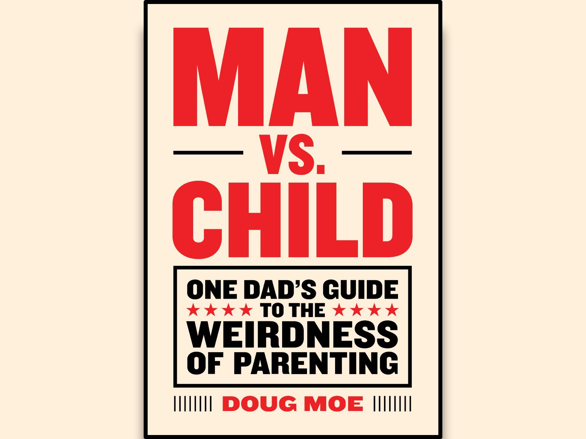 Man vs. Child by Doug Moe.