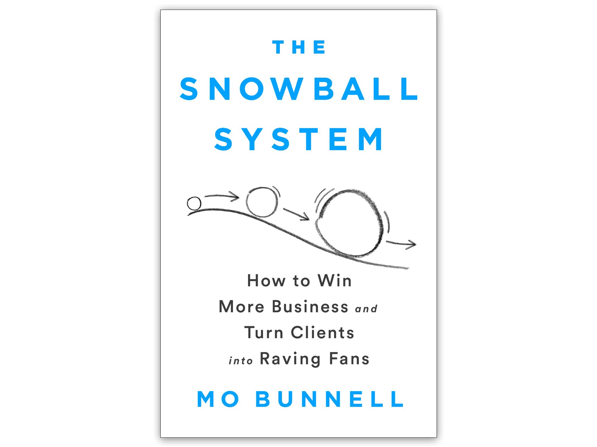 The Snowball System by Mo Bunnell.