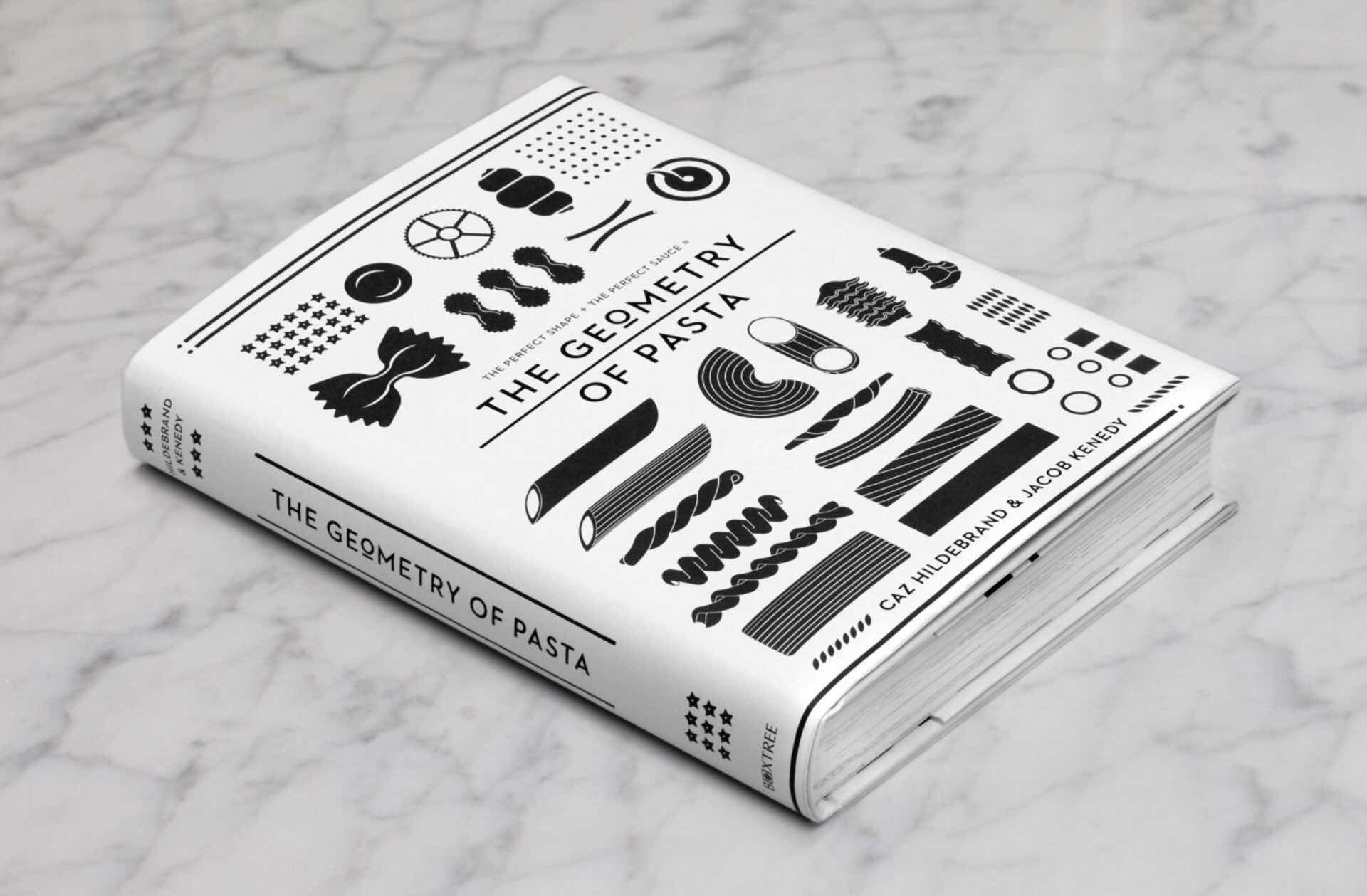 The Geometry of Pasta by Caz Hildebrand and Jacob Kennedy. ($20)
