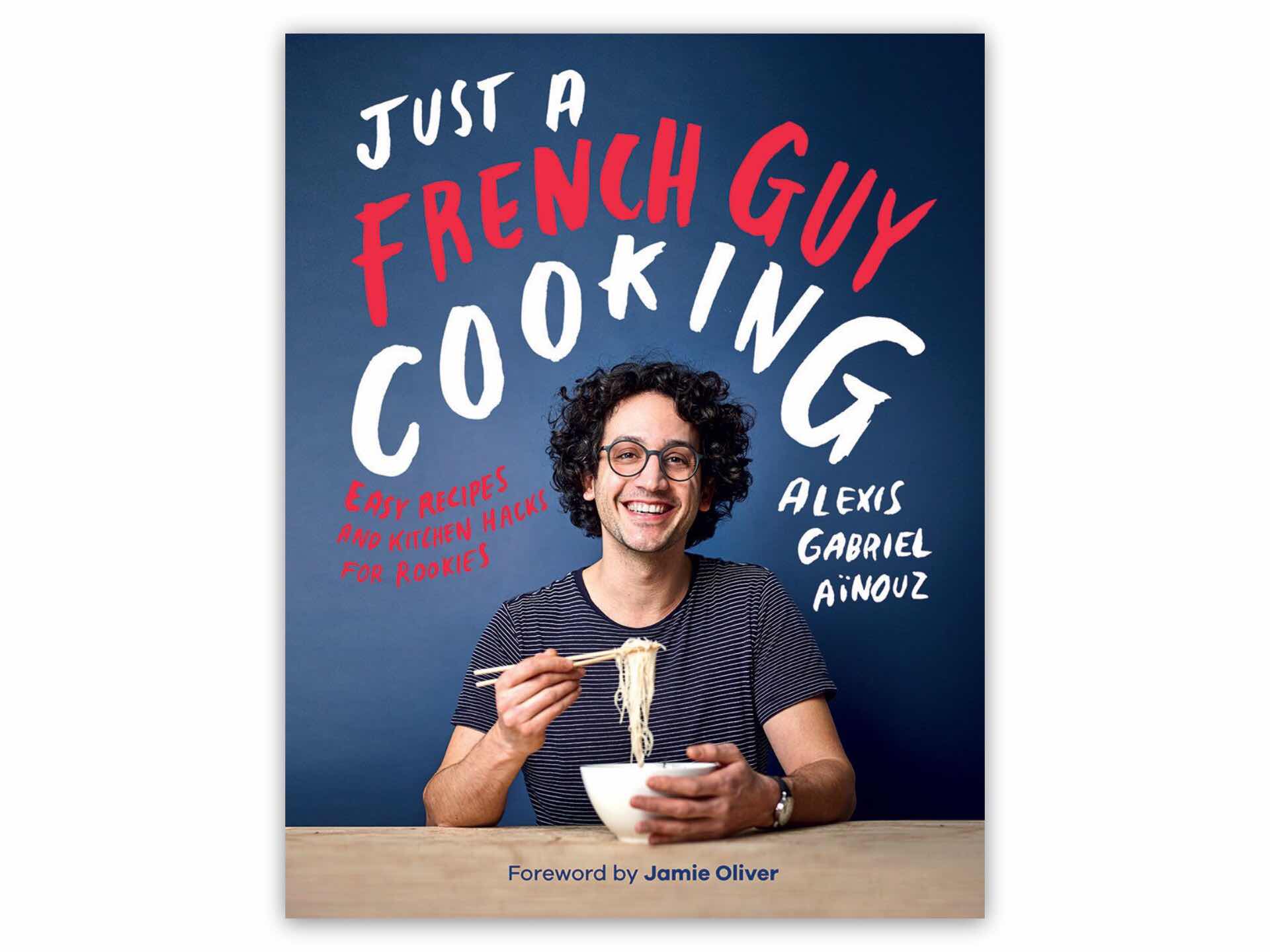 just-a-french-guy-cooking-by-alexis-gabriel-ainouz