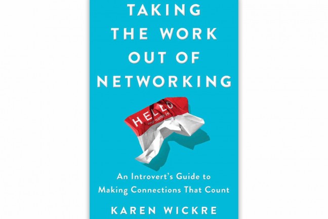 Taking the Work Out of Networking by Karen Wickre. ($16 hardcover, $16 paperback)