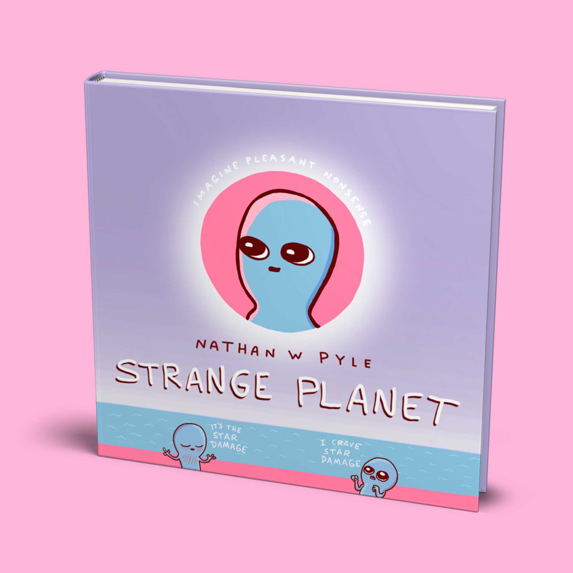 Pre-order the 'Strange Planet' Book by Nathan W. Pyle — Tools and Toys