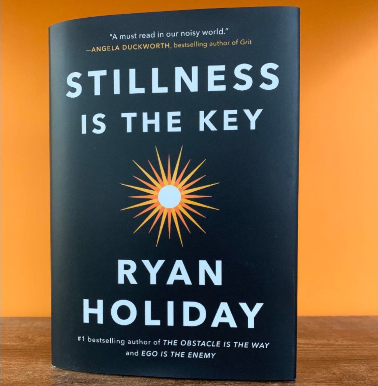 Ryan Holiday, Stillness Is the Key