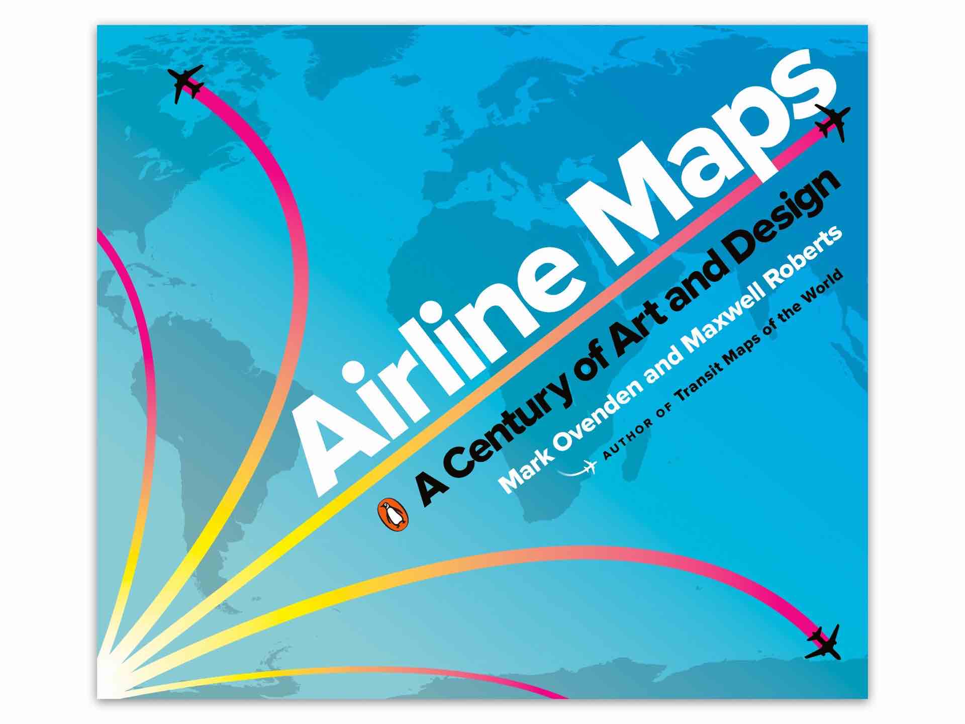 Airline Maps: A Century of Art and Design by Mark Ovenden and Maxwell Roberts. ($21 paperback)