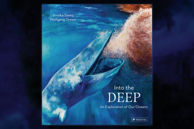 Into the Deep by Wolfgang Dreyer and Annika Siems. ($17 hardcover)