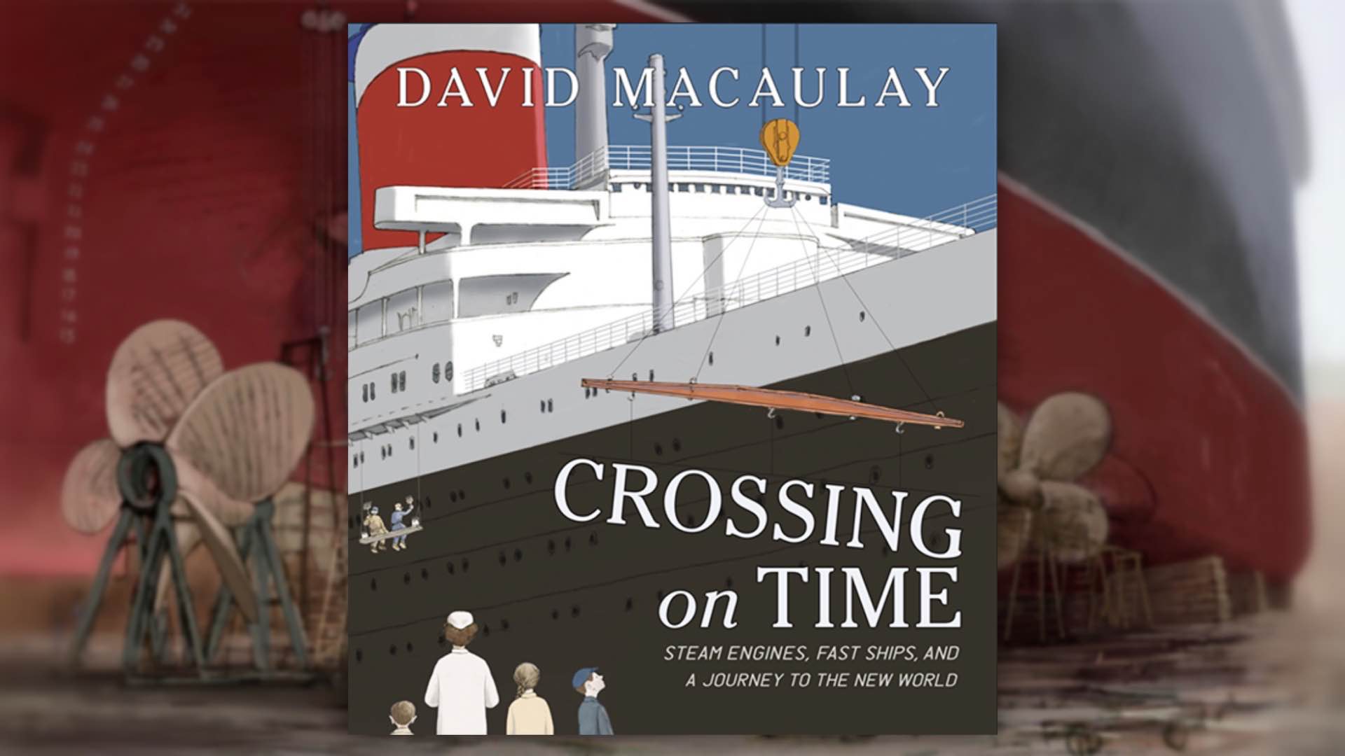 crossing-on-time-by-david-macaulay