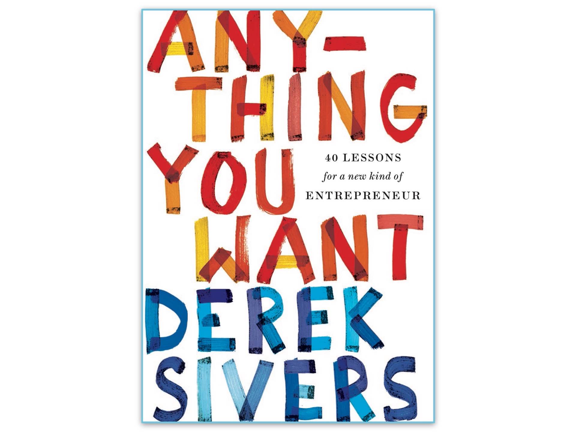 anything-you-want-by-derek-sivers