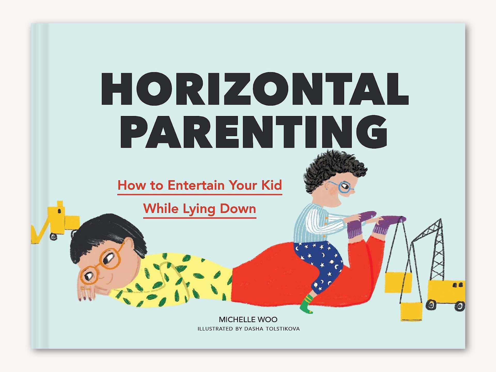 ‘Horizontal Parenting’ by Michelle Woo & Dasha Tolstikova