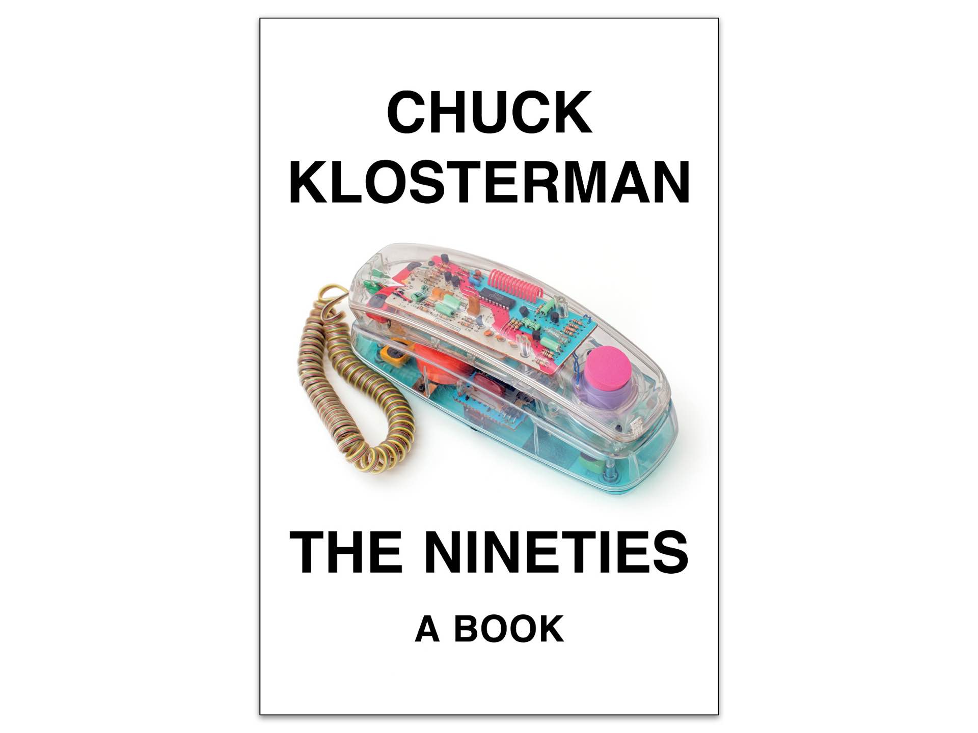 The Nineties A Book By Chuck Klosterman Tools And Toys