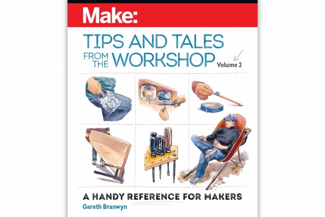 make-tips-and-tales-from-the-workshop-volume-2-by-gareth-branwyn