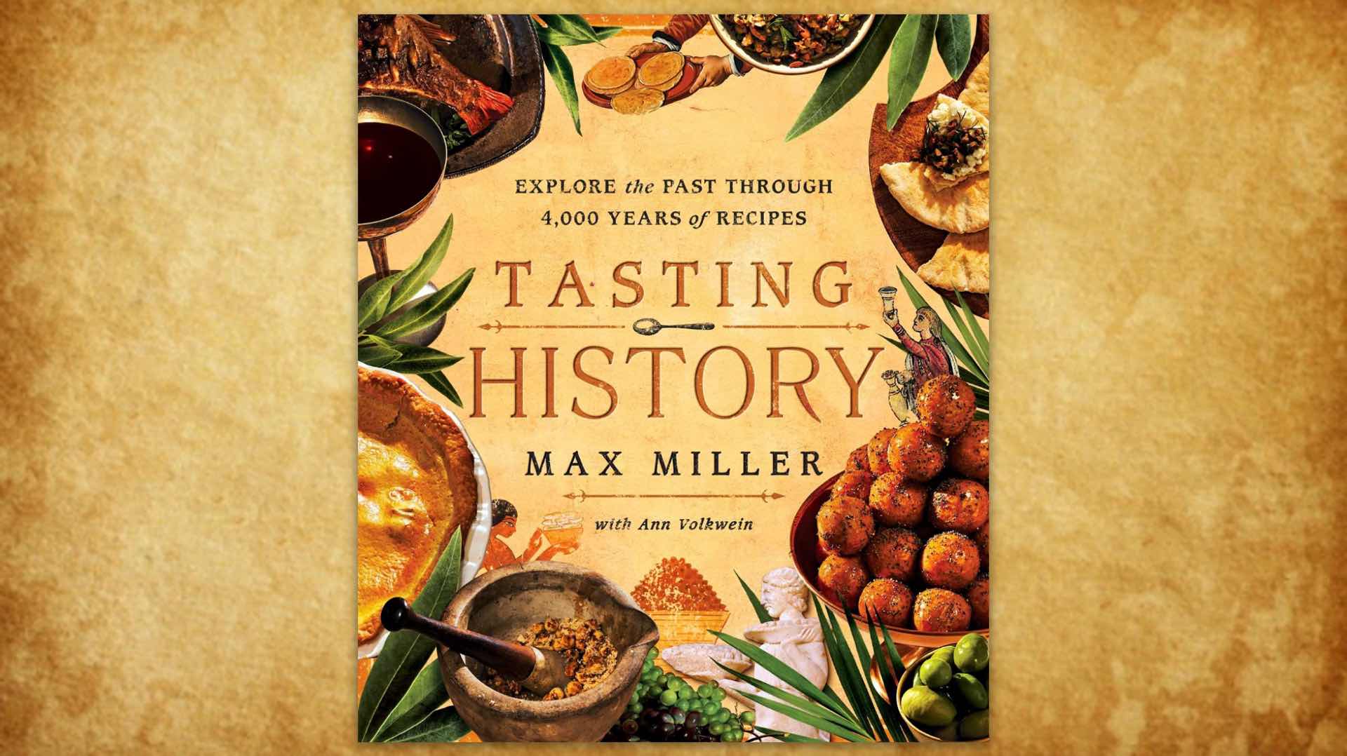 the-tasting-history-cookbook-by-max-miller